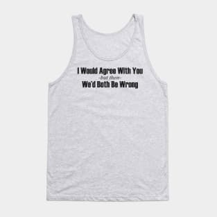 Agree Tank Top